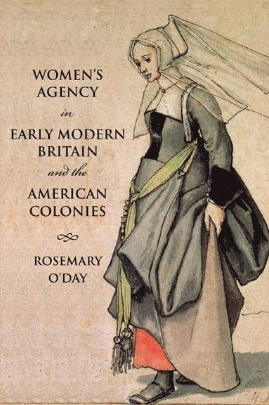 bokomslag Women's Agency in Early Modern Britain and the American Colonies