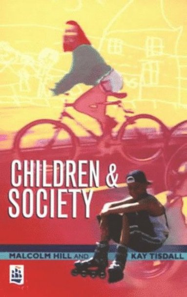 Kay Tisdall, Malcolm Hill - Children and Society, Häftad