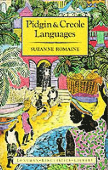 Suzanne Romaine - Pidgin and Creole Languages, Häftad