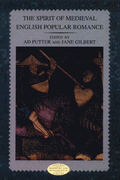 Ad Putter, Jane Gilbert, Ad Putter, Jane Gilbert - The Spirit of Medieval Popular Romance, Häftad
