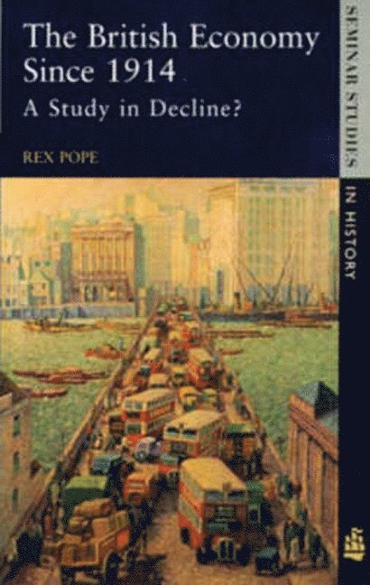 The British Economy since 1914