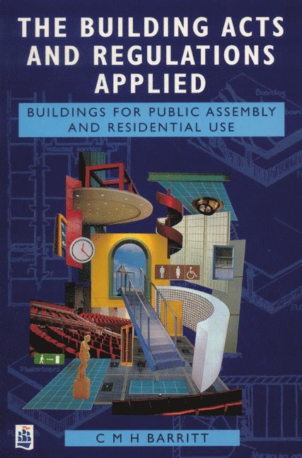 C.M.H. Barritt, C. M. H. Barritt - The Building Acts and Regulations Applied, Häftad