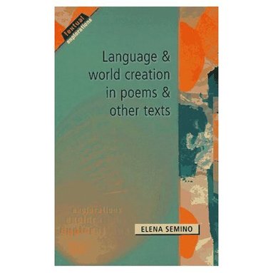 bokomslag Language and World Creation in Poems and Other Texts