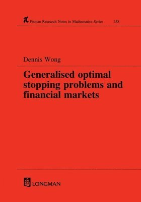 Dennis Wong - Generalized Optimal Stopping Problems and Financial Markets, Inbunden