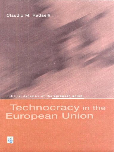 bokomslag Technocracy in the European Union