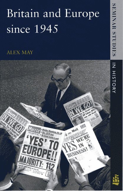 UK) May, Alex (University of Oxford, Alex May - Britain and Europe since 1945, Häftad