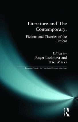 Roger Luckhurst, Peter Marks - Literature and The Contemporary, Häftad