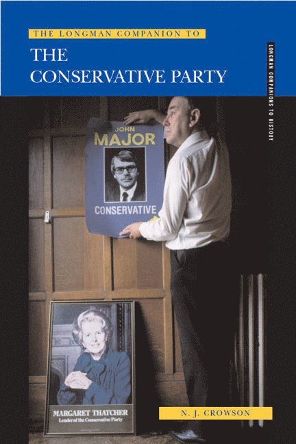 The Longman Companion to the Conservative Party 1