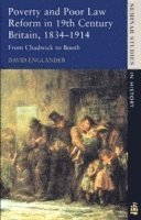Poverty and Poor Law Reform in Nineteenth-Century Britain, 1834-1914 1