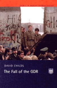 bokomslag The Fall of the GDR