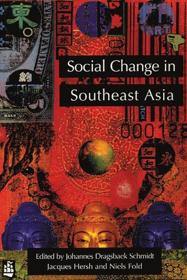 Jacques Hersh, Niels Fold, Johannes Dragsbaek Schmidt - Social Change in South East Asia, Häftad