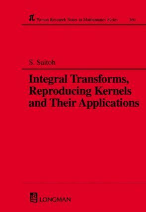 Saburou Saitoh - Integral Transforms, Reproducing Kernels and Their Applications, Inbunden