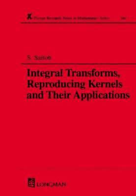 Integral Transforms, Reproducing Kernels and Their Applications 1