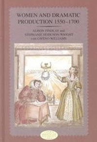 bokomslag Women and Dramatic Production 1550 - 1700