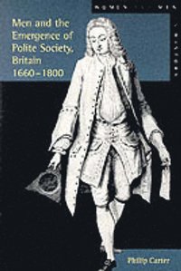 bokomslag Men and the Emergence of Polite Society, Britain 1660-1800