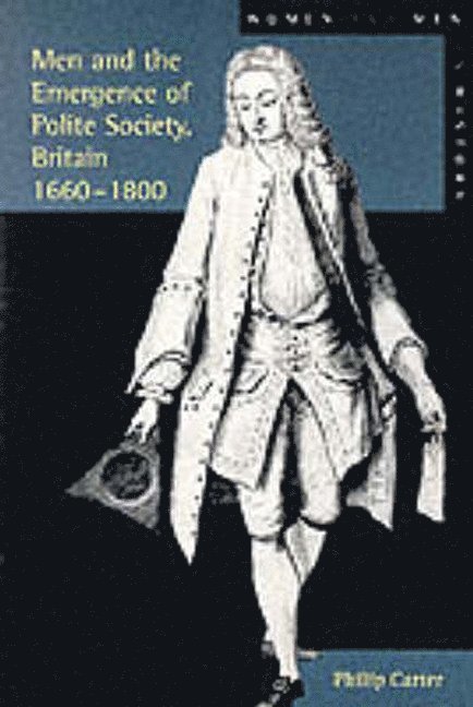 Men and the Emergence of Polite Society, Britain 1660-1800 1