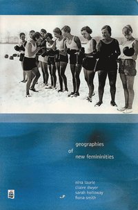 bokomslag Geographies of New Femininities