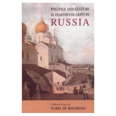 bokomslag Politics and Culture in Eighteenth-Century Russia