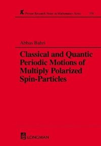 bokomslag Classical and Quantic Periodic Motions of Multiply Polarized Spin-Particles