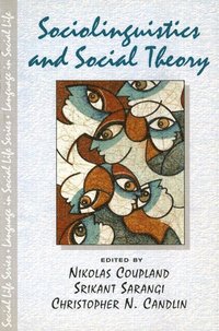 bokomslag Sociolinguistics and Social Theory