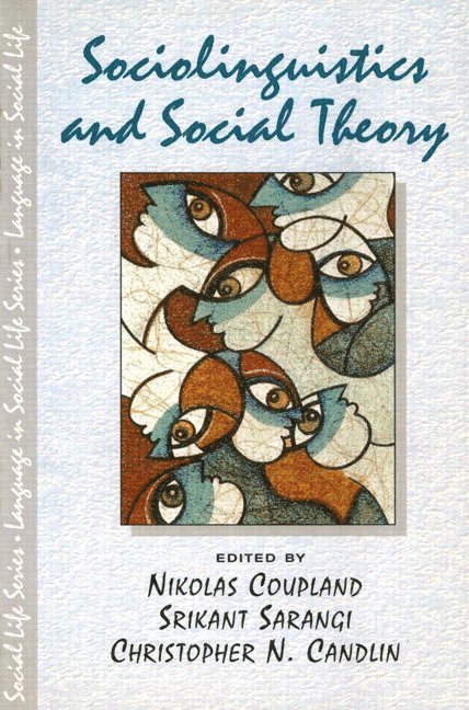 Sociolinguistics and Social Theory 1