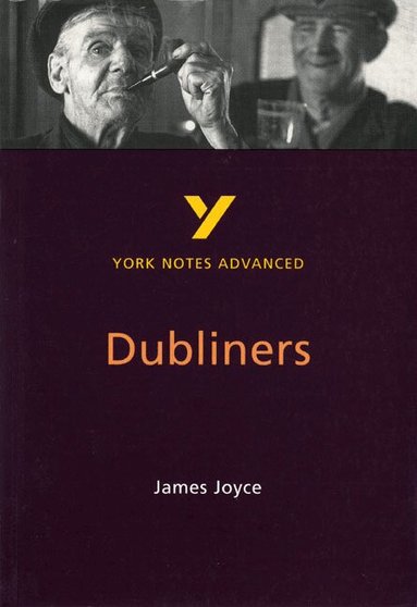 John Brannigan - Dubliners: York Notes Advanced - everything you need to study and prepare for the 2027, 2028 exams, Häftad