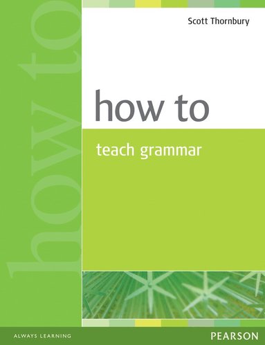 Scott Thornbury - How to Teach Grammar, Häftad