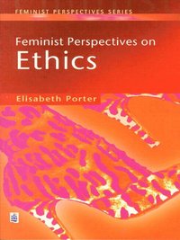 bokomslag Feminist Perspectives on Ethics