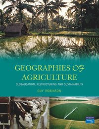 bokomslag Geographies of Agriculture: Globalisation, Restructuring and Sustainability