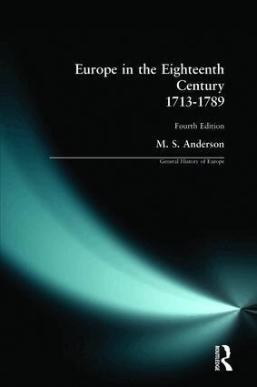 M.S. Anderson - Europe in the Eighteenth Century 1713-1789, Häftad
