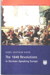 bokomslag The 1848 Revolutions in German-Speaking Europe
