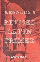 bokomslag Kennedy's Revised Latin Primer Paper