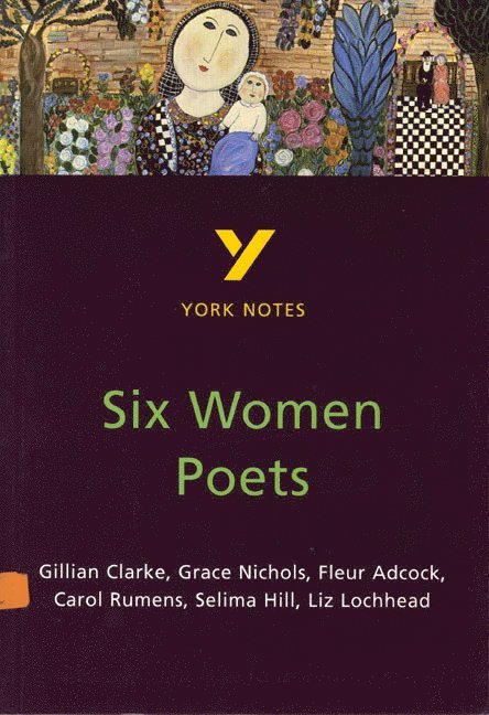Six Women Poets: York Notes for GCSE 1