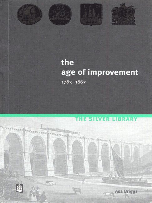 Asa Briggs - The Age of Improvement, 1783-1867, Häftad