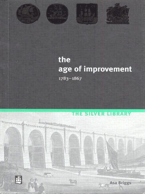 The Age of Improvement, 1783-1867 1