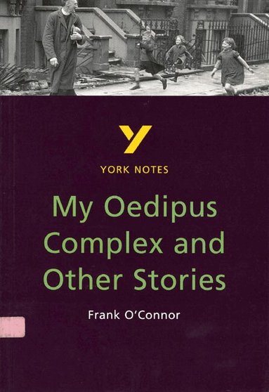 Beverley Emm, Frank O'Connor - My Oedipus Complex and Other Stories everything you need to catch up, study and prepare for the 2027, 2028 exams, Häftad