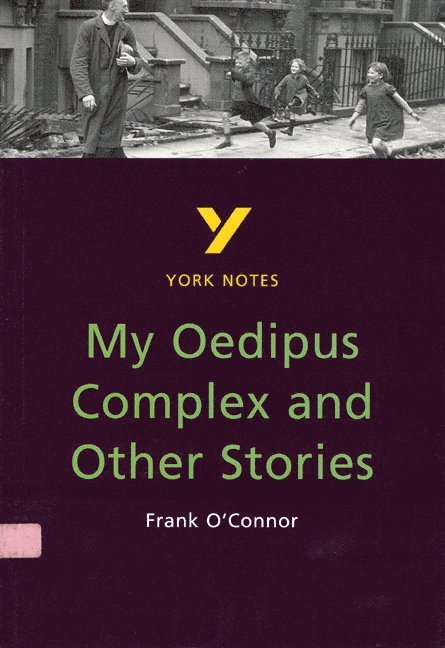 My Oedipus Complex and Other Stories everything you need to catch up, study and prepare for the 2025 and 2026 exams 1