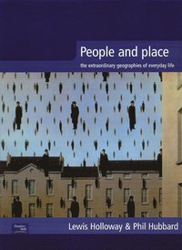 bokomslag People and Place: The Extraordinary Geographies of Everyday Life