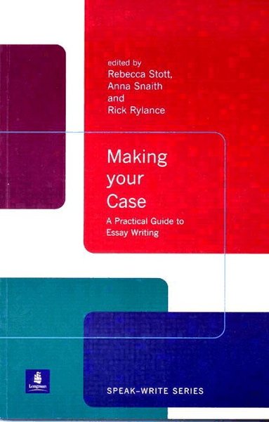 Rebecca Stott, Anna Snaith, Rick Rylance - Making Your Case, Häftad
