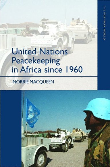 bokomslag United Nations Peacekeeping in Africa Since 1960