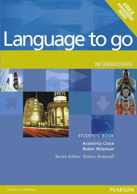 Araminta Crace, Robin Wileman - Language to Go Intermediate Students Book, Häftad