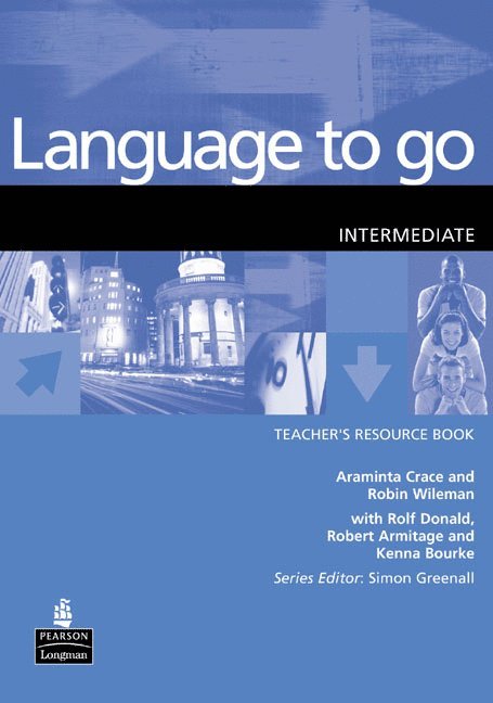 Robin Wileman, Araminta Crace - Language to Go Intermediate Teachers Resource Book, Häftad