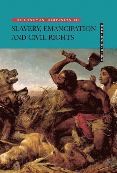 bokomslag Longman Companion to Slavery, Emancipation and Civil Rights