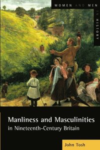 bokomslag Manliness and Masculinities in Nineteenth-Century Britain