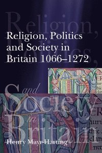 bokomslag Religion, Politics and Society in Britain 1066-1272