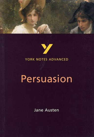 Jane Austen, Julian Cowley - Persuasion: York Notes Advanced - everything you need to study and prepare for the 2027, 2028 exams, Häftad