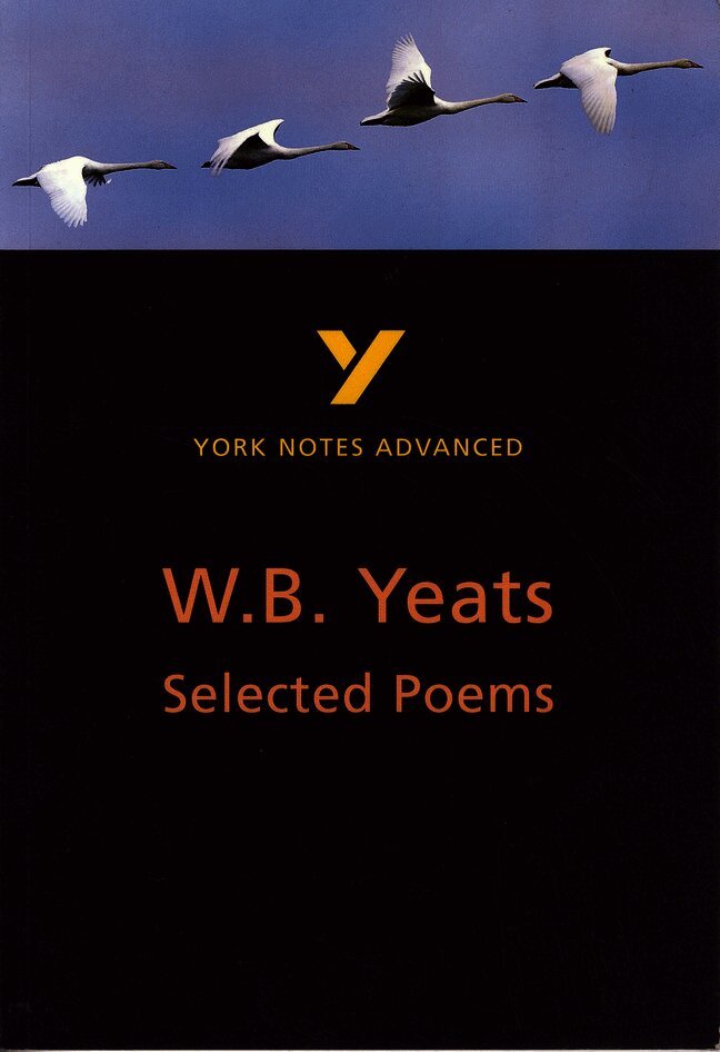 Derry Jeffares - Selected Poems of W B Yeats (York Notes Advanced) English Literature Study Guide - for 2026, 2027 exams, Häftad