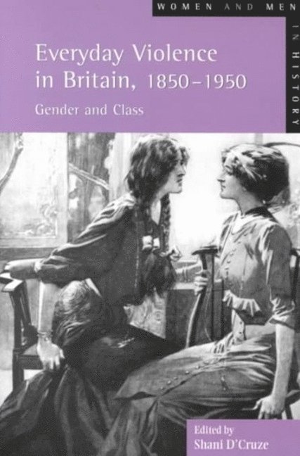 Everyday Violence in Britain, 1850-1950 1