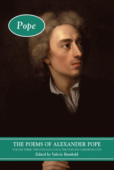 The Poems of Alexander Pope: Volume Three 1