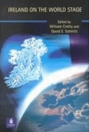 William J. Crotty, William Crotty, David E. Schmitt - Ireland on the World Stage, Häftad